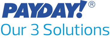 Payday Our 3 Solutions